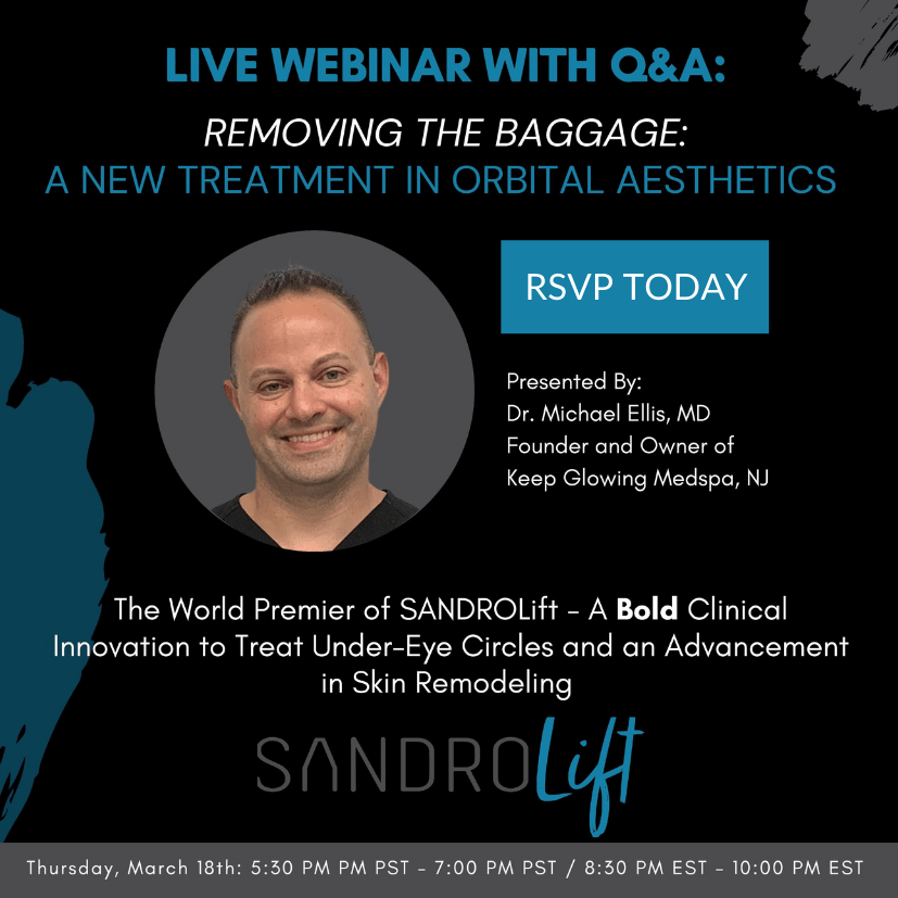 Live Webinar Removing the Baggage A New Treatment in Orbital Aesthetics